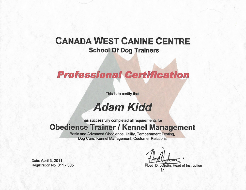 Professional Certification for Obedience Trainer and Kennel Management from Canada West Canine Centre School of Dog Trainers.